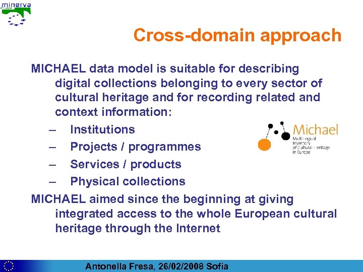 Cross-domain approach MICHAEL data model is suitable for describing digital collections belonging to every