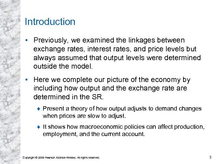 Introduction • Previously, we examined the linkages between exchange rates, interest rates, and price