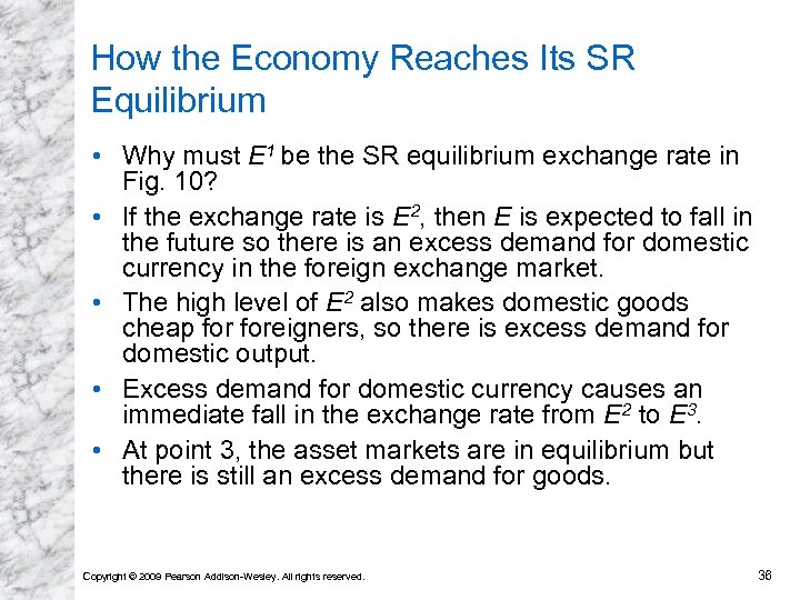 How the Economy Reaches Its SR Equilibrium • Why must E 1 be the