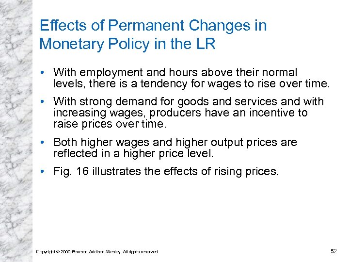 Effects of Permanent Changes in Monetary Policy in the LR • With employment and