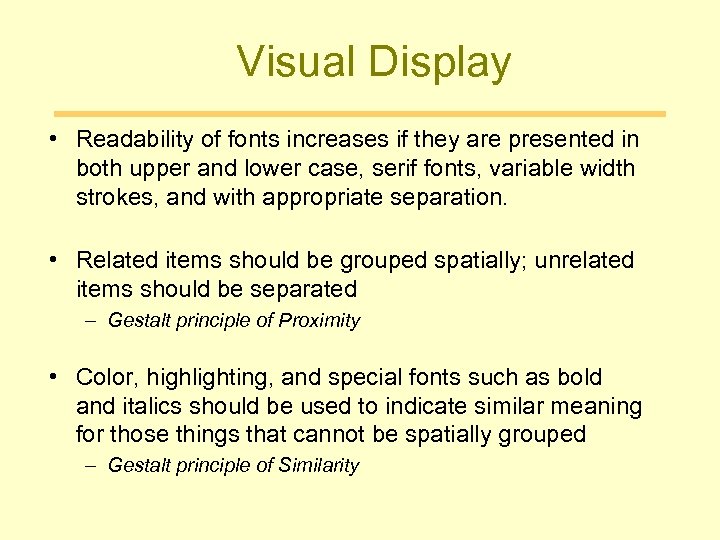 Visual Display • Readability of fonts increases if they are presented in both upper