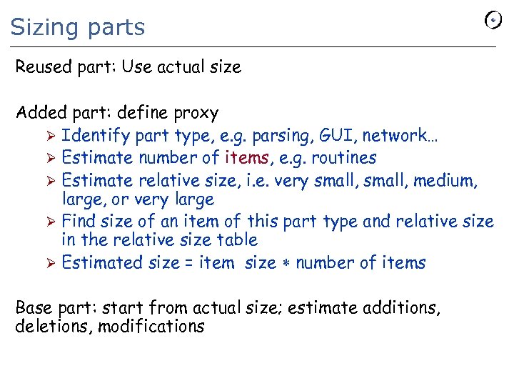 Sizing parts Reused part: Use actual size Added part: define proxy Ø Identify part
