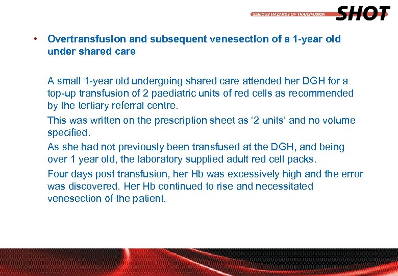  • Overtransfusion and subsequent venesection of a 1 -year old under shared care