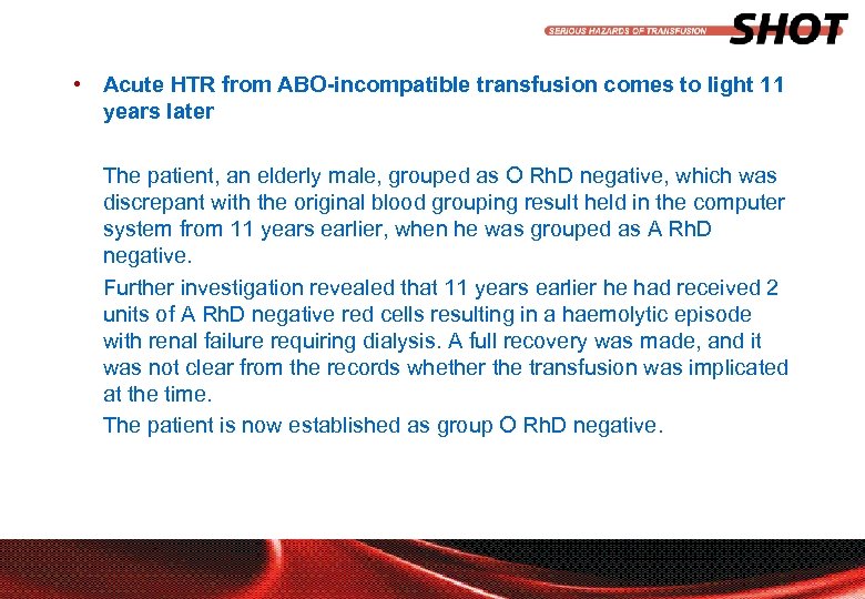  • Acute HTR from ABO-incompatible transfusion comes to light 11 years later The