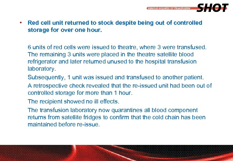  • Red cell unit returned to stock despite being out of controlled storage