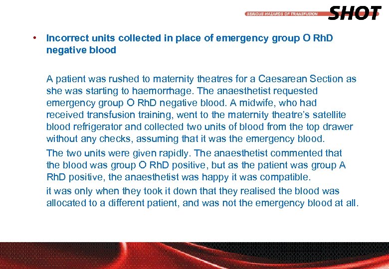  • Incorrect units collected in place of emergency group O Rh. D negative