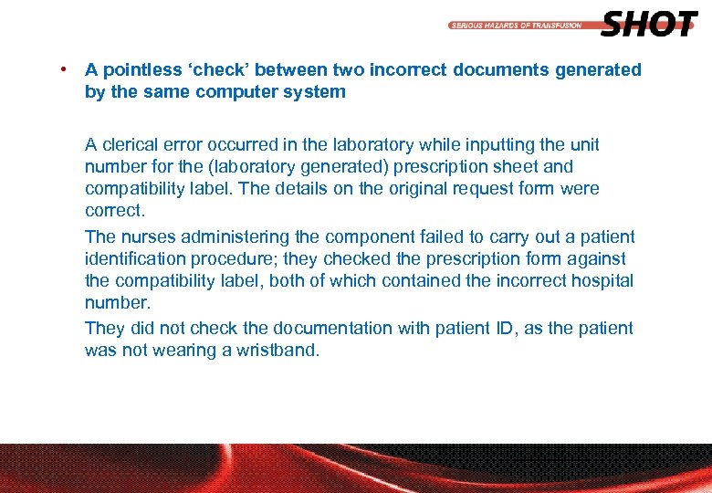  • A pointless ‘check’ between two incorrect documents generated by the same computer