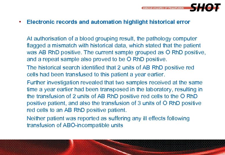  • Electronic records and automation highlight historical error At authorisation of a blood