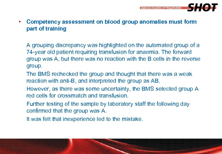  • Competency assessment on blood group anomalies must form part of training A