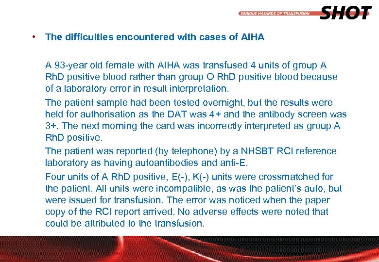  • The difficulties encountered with cases of AIHA A 93 -year old female