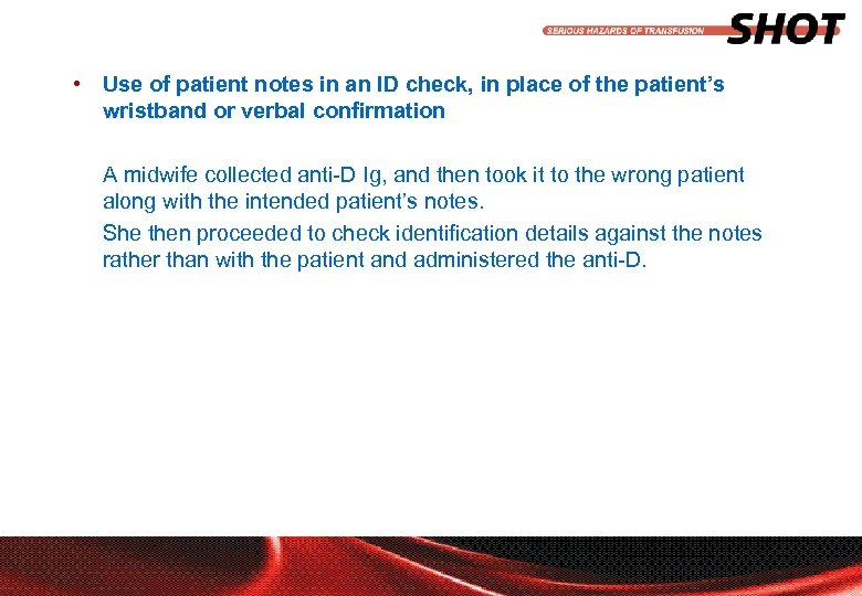  • Use of patient notes in an ID check, in place of the