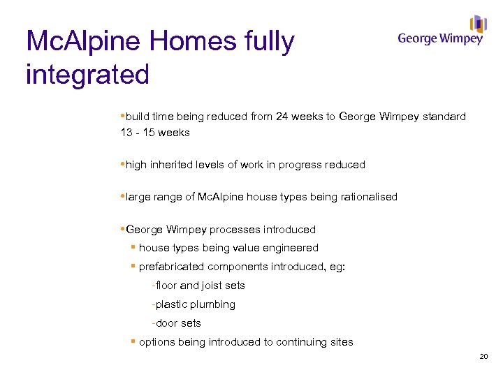 Mc. Alpine Homes fully integrated build time being reduced from 24 weeks to George