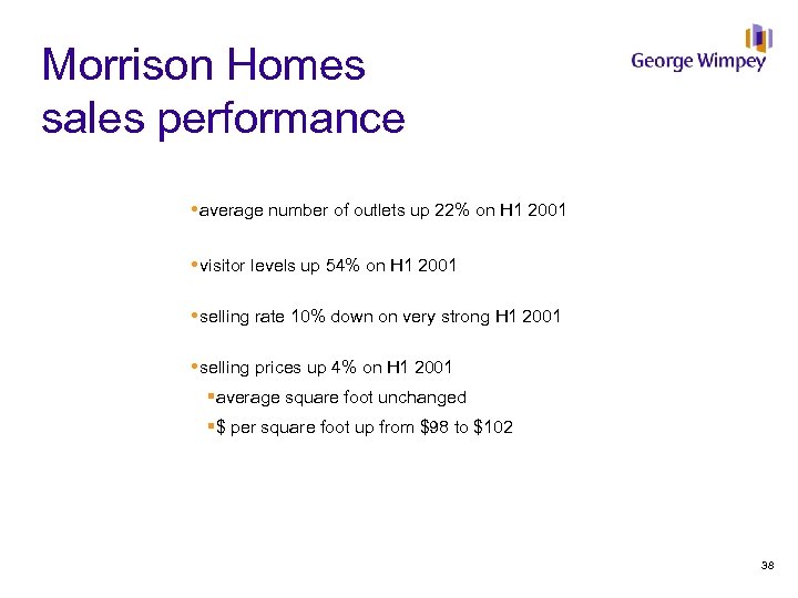 Morrison Homes sales performance average number of outlets up 22% on H 1 2001
