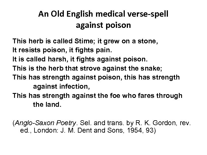 An Old English medical verse-spell against poison This herb is called Stime; it grew