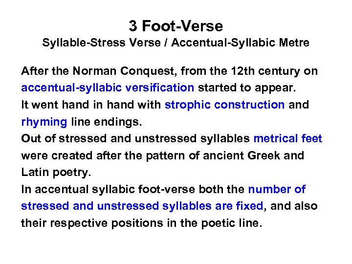 3 Foot-Verse Syllable-Stress Verse / Accentual-Syllabic Metre After the Norman Conquest, from the 12