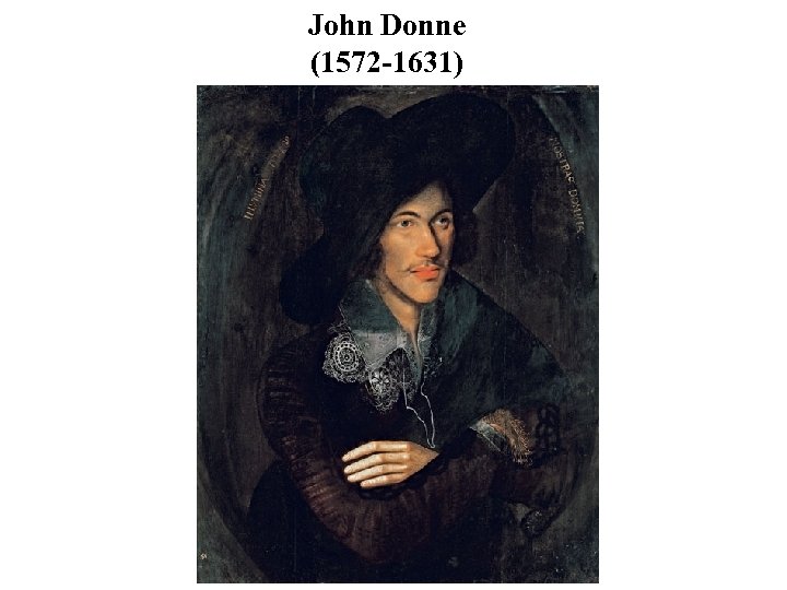 John Donne (1572 -1631) 