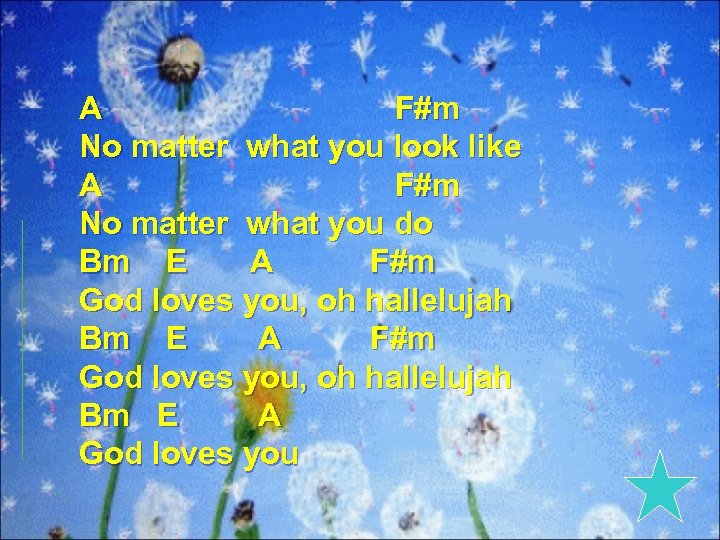 A F#m No matter what you look like A F#m No matter what you