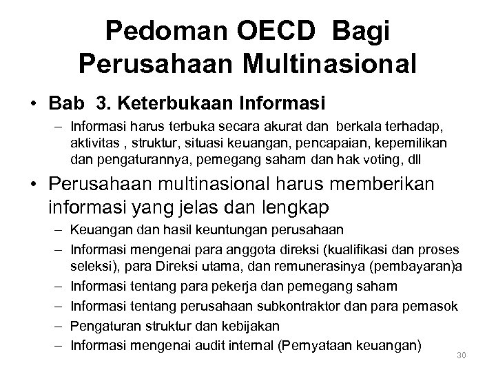 Pedoman OECD Bagi Perusahaan Multinasional • Bab 3. Keterbukaan Informasi – Informasi harus terbuka