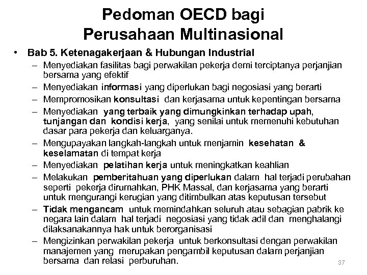 Pedoman OECD bagi Perusahaan Multinasional • Bab 5. Ketenagakerjaan & Hubungan Industrial – Menyediakan