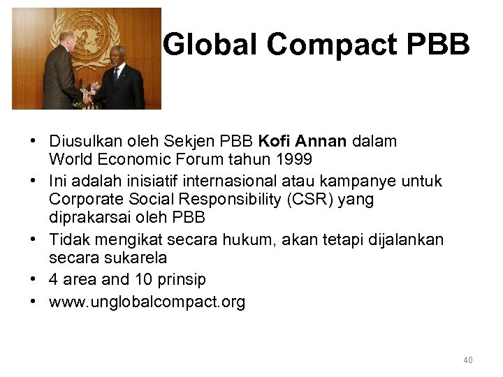 Global Compact PBB • Diusulkan oleh Sekjen PBB Kofi Annan dalam World Economic Forum