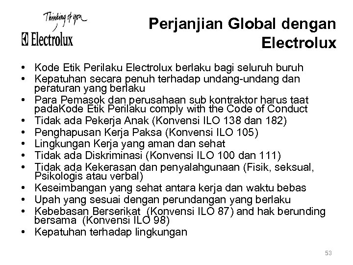 Perjanjian Global dengan Electrolux • Kode Etik Perilaku Electrolux berlaku bagi seluruh buruh •