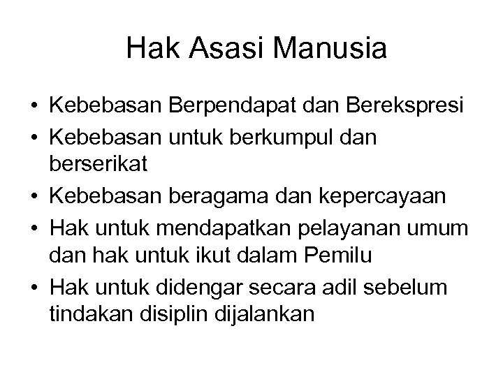 Hak Asasi Manusia • Kebebasan Berpendapat dan Berekspresi • Kebebasan untuk berkumpul dan berserikat