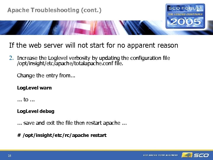 Apache Troubleshooting (cont. ) If the web server will not start for no apparent