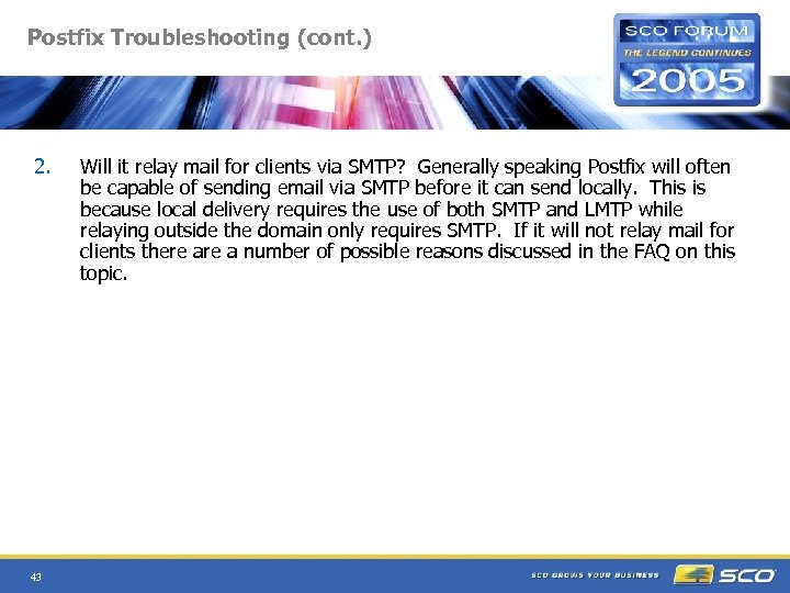 Postfix Troubleshooting (cont. ) 2. 43 Will it relay mail for clients via SMTP?