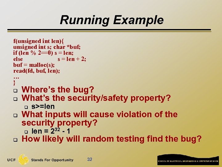 Running Example f(unsigned int len){ unsigned int s; char *buf; if (len % 2==0)