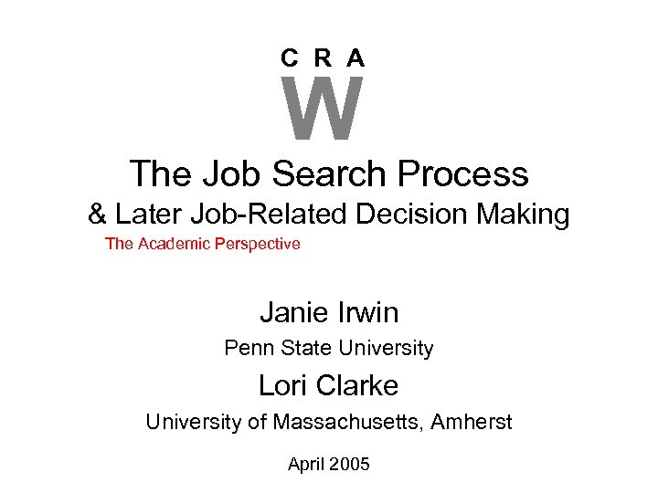 C R A W The Job Search Process & Later Job-Related Decision Making The