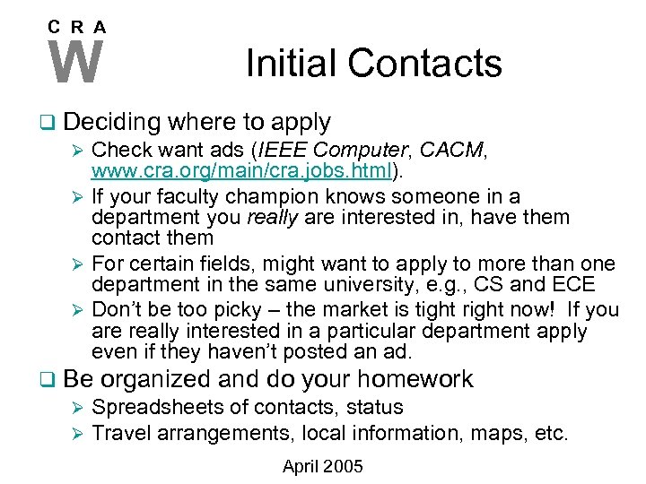 C R A W Initial Contacts q Deciding where to apply Ø Check want