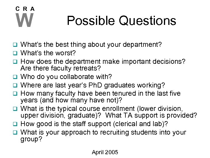 C R A W q q q q q Possible Questions What’s the best