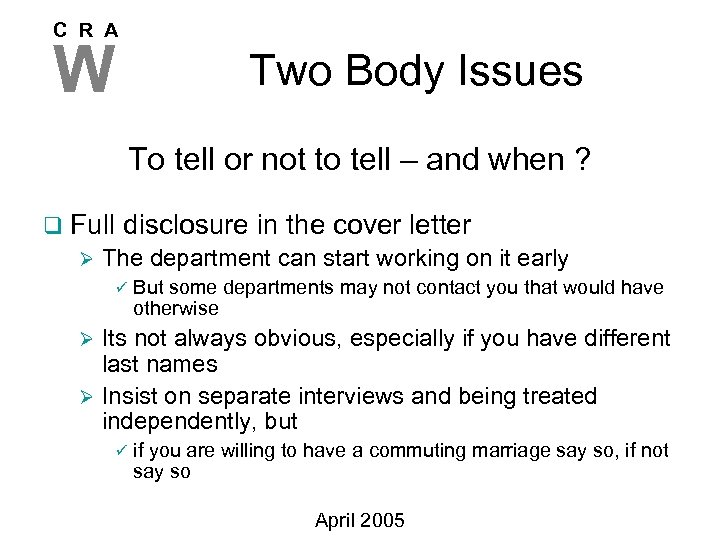 C R A W Two Body Issues To tell or not to tell –