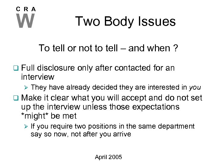C R A W Two Body Issues To tell or not to tell –
