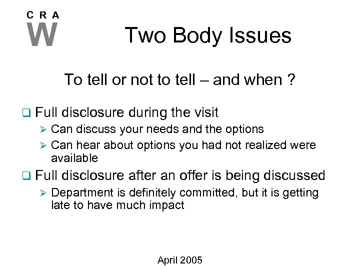 C R A W Two Body Issues To tell or not to tell –