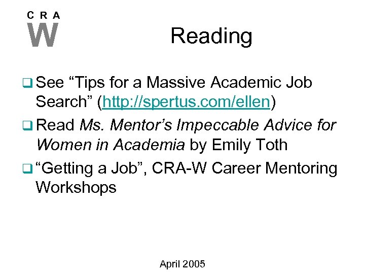 C R A W Reading q See “Tips for a Massive Academic Job Search”