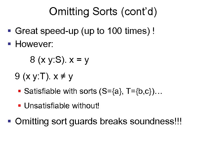 Omitting Sorts (cont’d) § Great speed-up (up to 100 times) ! § However: 8