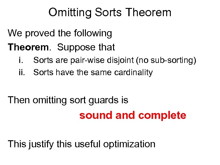 Omitting Sorts Theorem We proved the following Theorem. Suppose that i. Sorts are pair-wise