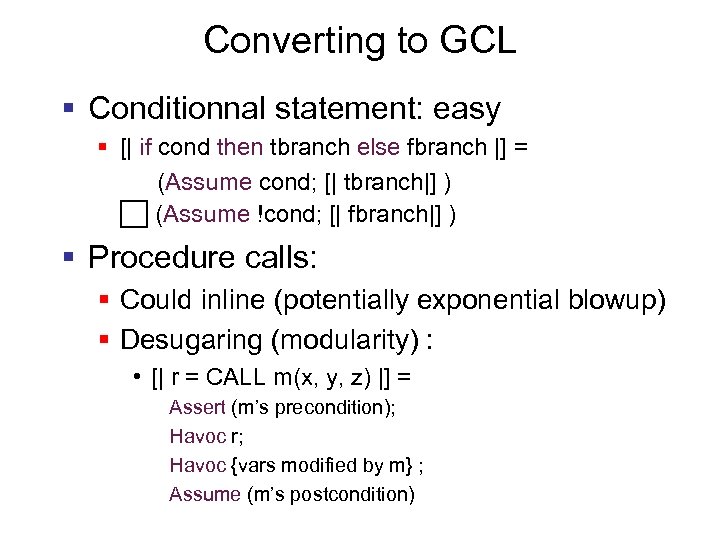 Converting to GCL § Conditionnal statement: easy § [| if cond then tbranch else