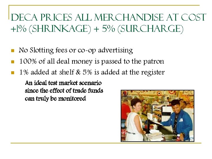 De. CA Prices All Merchandise at Cost +1% (shrinkage) + 5% (surcharge) n n