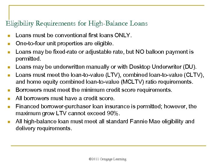 Eligibility Requirements for High-Balance Loans n n n n n Loans must be conventional