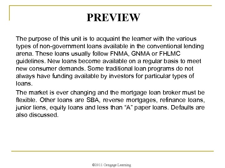 PREVIEW The purpose of this unit is to acquaint the learner with the various