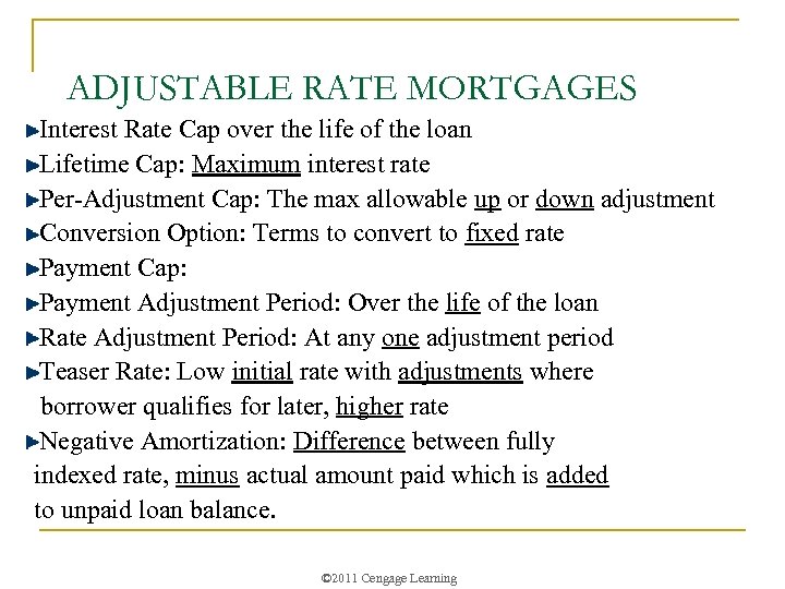 ADJUSTABLE RATE MORTGAGES Interest Rate Cap over the life of the loan Lifetime Cap:
