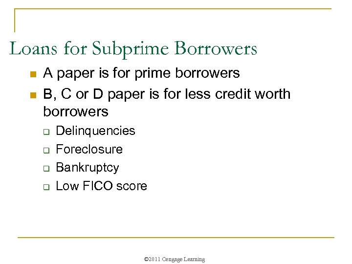 Loans for Subprime Borrowers n n A paper is for prime borrowers B, C