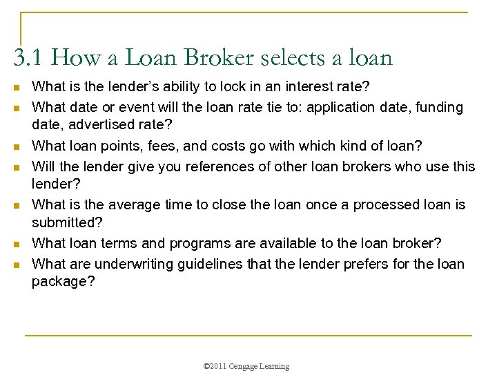 3. 1 How a Loan Broker selects a loan n n n What is