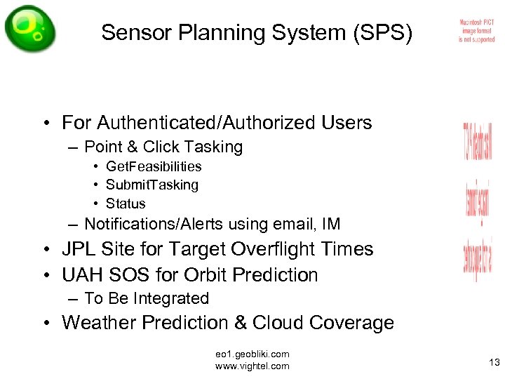 Sensor Planning System (SPS) • For Authenticated/Authorized Users – Point & Click Tasking •