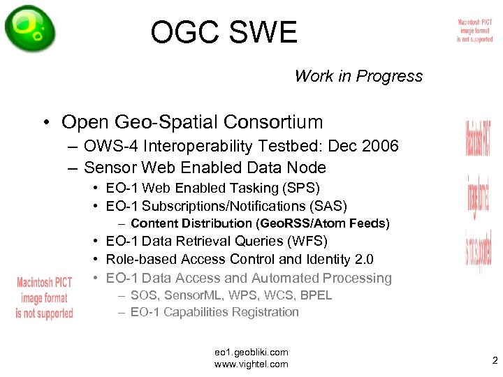 OGC SWE Work in Progress • Open Geo-Spatial Consortium – OWS-4 Interoperability Testbed: Dec