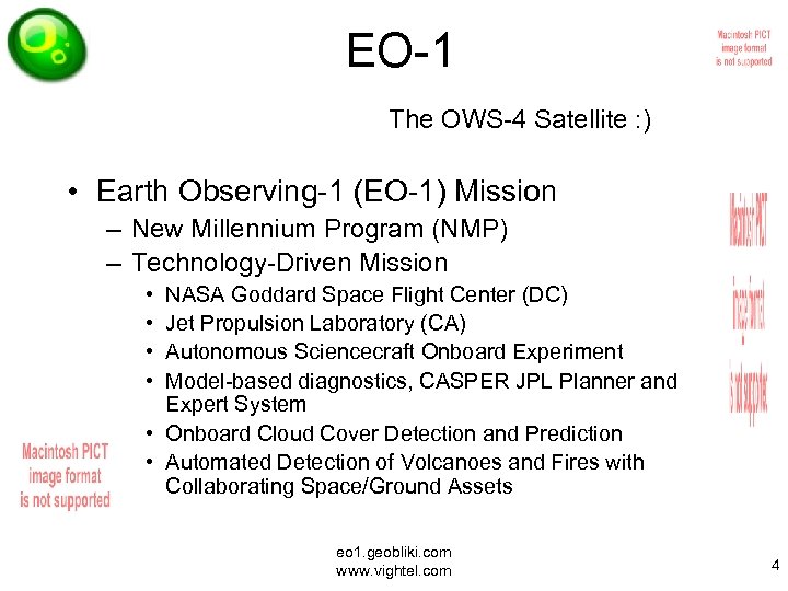 EO-1 The OWS-4 Satellite : ) • Earth Observing-1 (EO-1) Mission – New Millennium