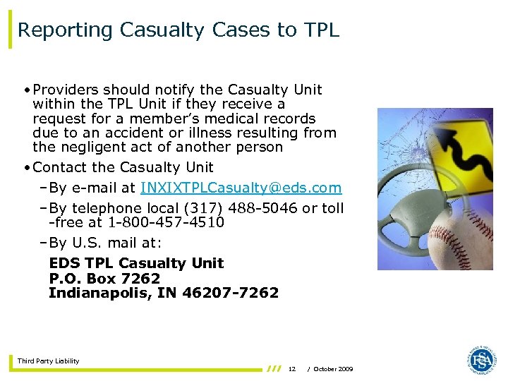 Reporting Casualty Cases to TPL • Providers should notify the Casualty Unit within the