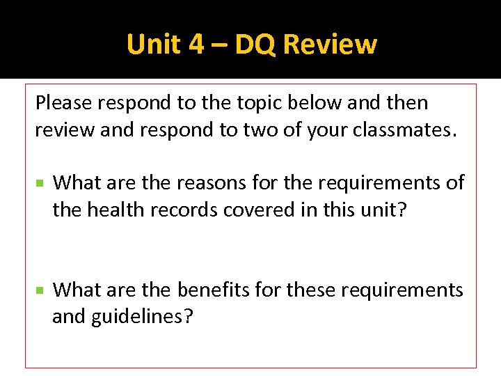 Unit 4 – DQ Review Please respond to the topic below and then review